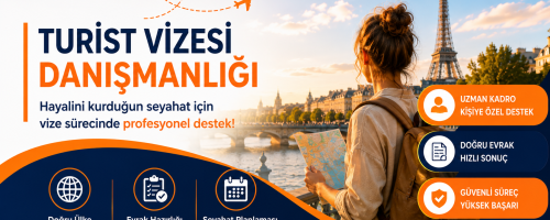 TURİST VİZE DANIŞMANLIĞI